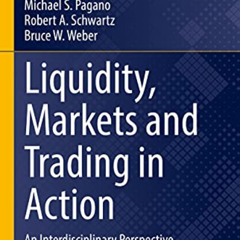 Access PDF 📮 Liquidity, Markets and Trading in Action: An Interdisciplinary Perspect