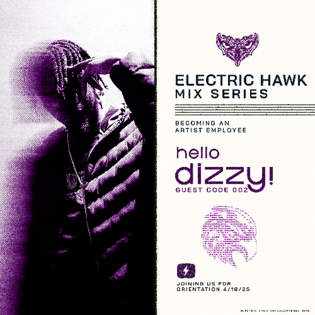 Listen to ELECTRIC HAWK MIX SERIES: 002 DIZZY! (ALL ORIGINAL