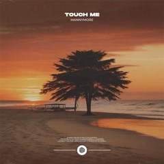 Mannymore - Touch Me