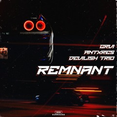 GRVI x ANTXRES feat. Devilish Trio - Remnant