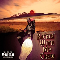 Kickin' With My Crew