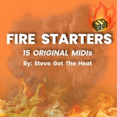 "FIRE STARTERS" MIDI Kit (15 MIDIs) // SteveGotTheHeat.store