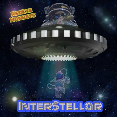 INTERSTELLAR (REDEYE MONKEYS COSMIC REMIX)