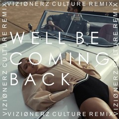 Calvin Harris feat. Example - We'll Be Coming Back (VIZIØNERZ CULTURE Remix)