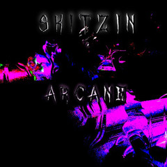 Arcane - Skitzin