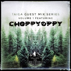 Taiga Guest Mix Series Vol. 1 - Choppyoppy