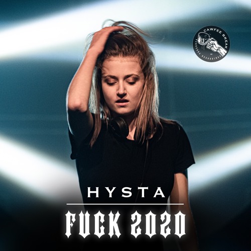 Hysta 🖕 Fuck 2020 🖕 (Extended mix)