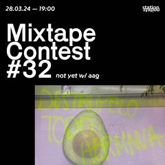 Mixtape Contest #32 not yet w/ aag
