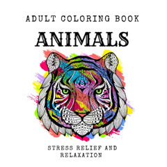 Get EBOOK 📧 Adult Coloring Book of Animals: Stress Relief and Relaxation by  Kelley