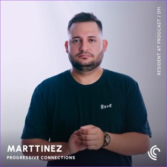 Marttinez | Progressive Connections #091