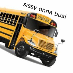 Sissy onna bus [Feat - GodMother]
