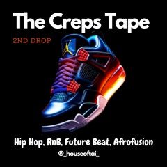 The Creps Tape 2nd Drop by DJ TAI