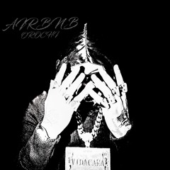 Orochi - Airbnb (Mixtape Chiró)