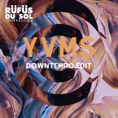 Rufus Du Sol - Innerbloom (YVM$ Downtempo Edit)