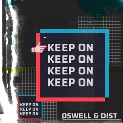 ØSWELL x DIST - KEEP ON
