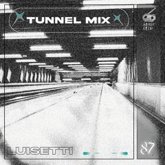 TUNNEL 087 - Luisetti (Westsound)