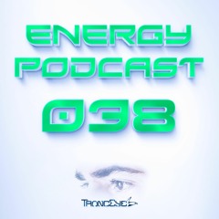 TrancEye - Energy Podcast 038