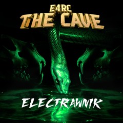 E4RC -THE CAVE [ELECTRAWNIK REMIX] (Contest Entry)