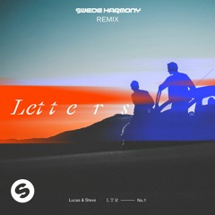Lucas & Steve - Letters (Swede Harmony Remix)