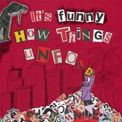 It's Funny How Things Unfold - EP