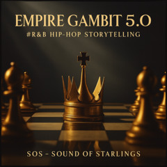 Empire Gambit 5.0   #Hip Hop storytelling