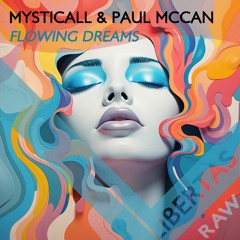 Mysticall & Paul Mccan - Flowing Dreams