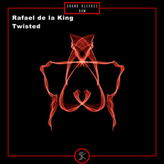 Rafael de la King - Twisted Reality