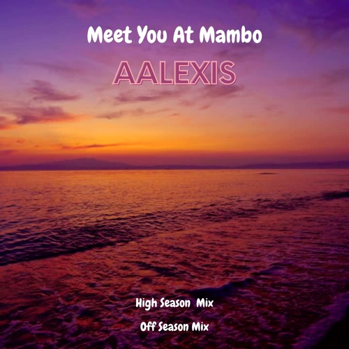Meet You At Mambo (Off Season Mix)