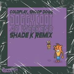 D*ggycoot 4D Weekend (Shade K Remix) [YA DISPONIBLE]