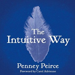 [Access] [EPUB KINDLE PDF EBOOK] The Intuitive Way: The Definitive Guide to Increasing Your Awarenes