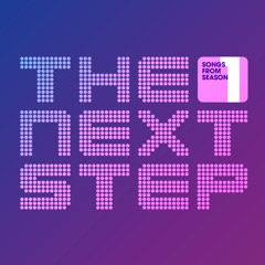 The Next Step: Seasons 1 - 7 All Songs