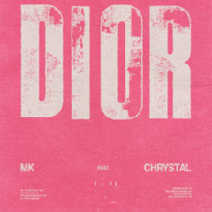 MK - Dior (feat. Chrystal) [Sweeney Remix]