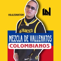 VALLENATOS COLOMBIANOS MIX BY DJ LEO NATION