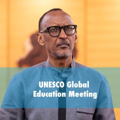 UNESCO Global Education Meeting | Remarks by President Kagame | 22 October 2020