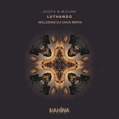 PREMIERE: ADDFX & Afrofunk - Luthando (DJ CHUS REMIX)