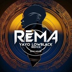 Rema - YAYO (LowBlack Remix) FREE DOWNLOAD