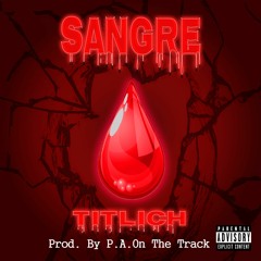 Sangre (Prod by P.A. On the Track)