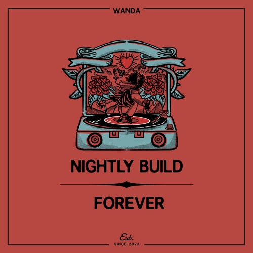 PREMIERE: Nightly Build - Forever [Wanda]