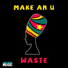 Waste - Make An U (Extended Mix)