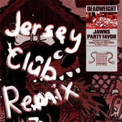 JAWNS & Party Favor - Deadweight [Alsenax Edit]