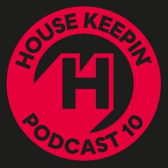 Housekeepin' Podcast 10 by DJ KAAYA G
