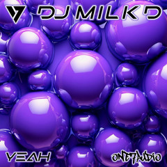 DJ Milk D - YEAH (Original Mix)