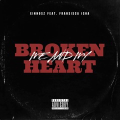Einnosz - Me And My Broken Heart (Feat. Fransisca Icha)