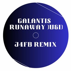 Galantis - Runaway (U&I) - (J4FB REMIX) FREE DOWNLOAD
