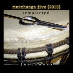 Murchunga Jive (2013) remastered