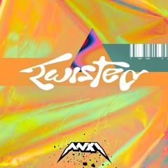 ANXI - Twisted