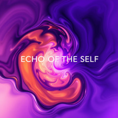 Echo of the Self