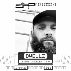 CHP Mix Sessions [011] - Dwellz