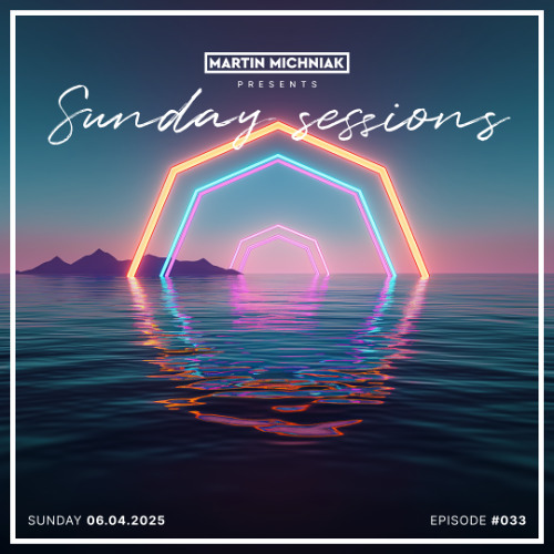 Sunday Sessions #033 by Martin Michniak