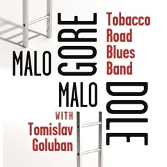 Malo Gore, Malo Dole (feat. Tomislav Goluban)